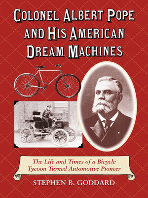 cover image of Colonel Albert Pope and His American Dream Machines
